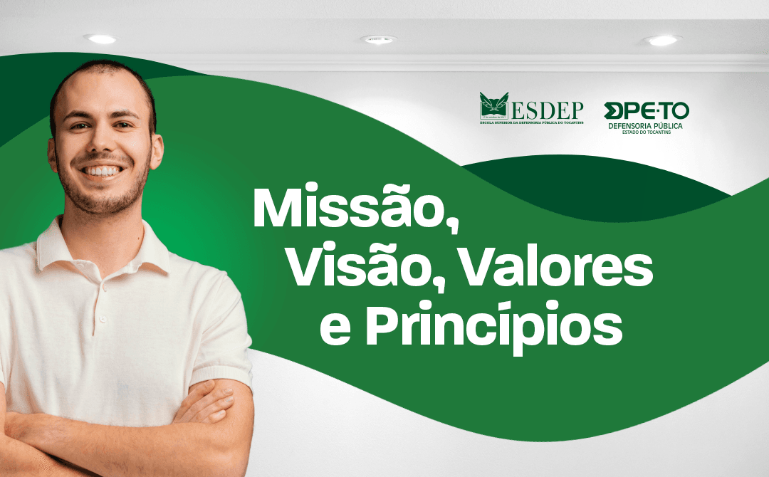 A missão, a visão, os valores e os princípios são os principais elementos norteadores do fazer defensorial da Esdep em prol do público atendido pela DPE-TO, principalmente o hipossuficiente